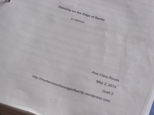 The manuscript! One of many drafts I poured over in the spring of 2013.  